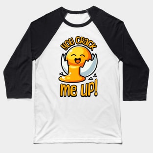 You Crack Me Up! Cute Egg Pun Baseball T-Shirt